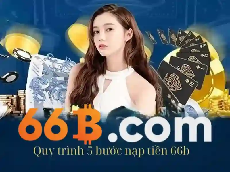 66b bet com - Nền tảng tin cậy cho trải nghiệm giải trí và đầu tư